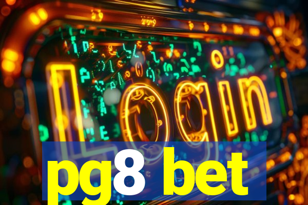 pg8 bet